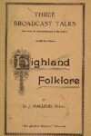 Three broadcast talks: Highland folklore.
